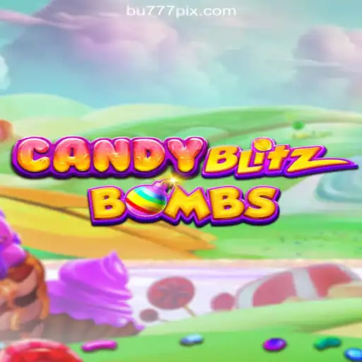 CandyBlitzBombs: The Sensational Slot Experience on BU777.COM