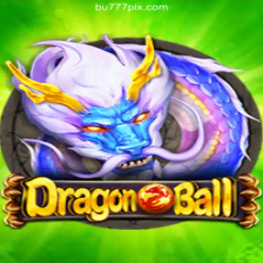 DragonBall: A Game-Changing Experience on BU777.COM - Online Slots Brasil #1
