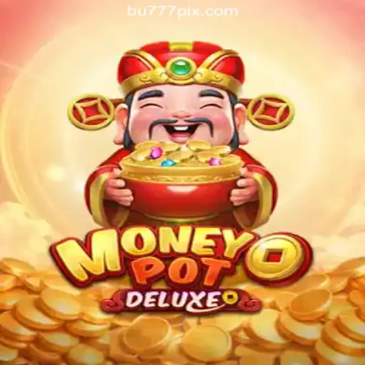 Exploring MoneyPotDELUXE: The Premier Online Slot Experience on BU777.COM Platform