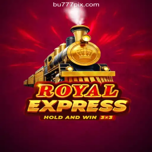 Exploring the Exciting World of Royalexpress: The Premier Online Slot Game on BU777.COM